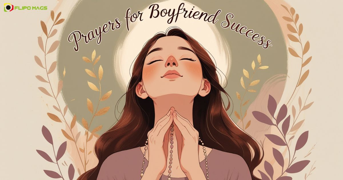 Prayers For Boyfriend Success And Prosperity