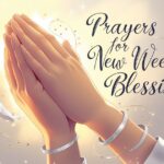 Prayers For New Week Blessings